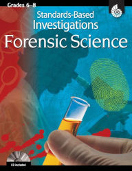 Standards-Based Investigations: Forensic Science