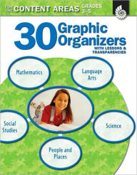 30 Graphic Organizers for the Content Areas Grades 3-5 (Book with Transparencies): To Improve Literacy Skills