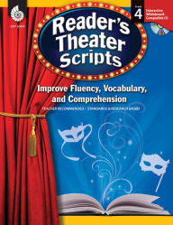 Reader's Theater Scripts: Improve Fluency, Vocabulary, and Comprehension: Grade 4