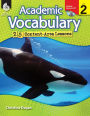 Academic Vocabulary: 25 Content-Area Lessons Level 2