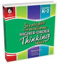 Title: Strategies for Developing Higher-Order Thinking Skills Grades K-2, Author: Wendy Conklin