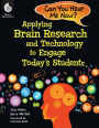 Can You Hear Me Now? Applying Brain Research and Technology to Engage Today's Students