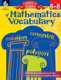 Getting to the Roots of Mathematics Vocabulary (Grades 6-8)