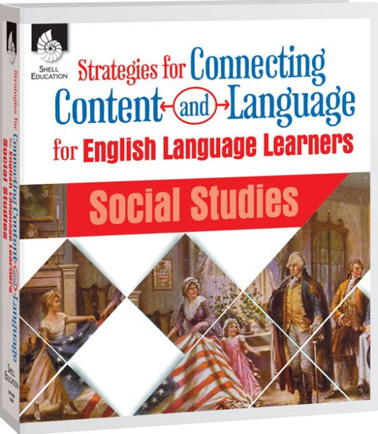 Strategies for Connecting Content and Language for ELL in Language Arts