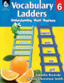 Vocabulary Ladders: Understanding Word Nuances: Level 6
