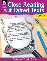 Title: Close Reading with Paired Texts Level K: Engaging Lessons to Improve Comprehension, Author: Lori Oczkus