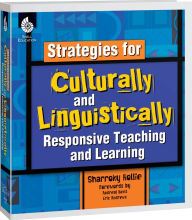 Title: Strategies for Culturally and Linguistically Responsive Teaching and Learning, Author: Sharroky Hollie