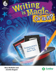 Title: Writing Is Magic, Or Is It?, Author: Mary McMackin