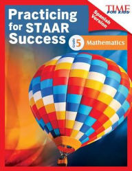 Title: TIME FOR KIDS Practicing for STAAR Success: Mathematics: Grade 5 (Spanish Version), Author: Beth Mundy