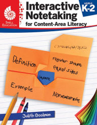 Title: Interactive Notetaking for Content-Area Literacy, Levels K-2, Author: Judith Goodman