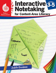 Title: Interactive Notetaking for Content-Area Literacy, Levels 3-5, Author: Judith Goodman