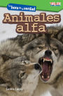 La hora de la verdad: Animales alfa