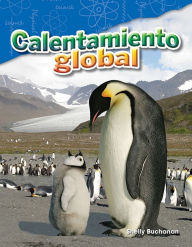 Title: Calentamiento global, Author: Shelly Buchanan