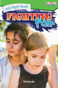Title: Just Right Words: Fighting Fair, Author: Vickie An