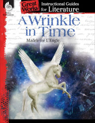 Title: A Wrinkle in Time: An Instructional Guide for Literature, Author: Emily R. Smith