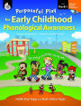 Purposeful Play for Early Childhood Phonological Awareness