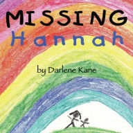 Title: Missing Hannah: Based on a True Story of Sudden Infant Death, Author: Darlene Kane