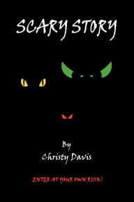 Title: Scary Story, Author: Christy Davis