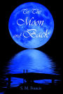 To The Moon And Back