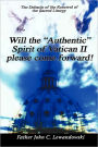 Will The Authentic Spirit Of Vatican Ii Please Come Forward!