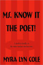 Ms. Know It The Poet!