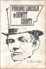 Finding Lincoln in Dewitt County