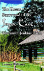 The House Surrounded By Sugar Cane: The Smith-Jenkins' Farm