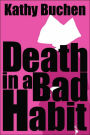 Death in a Bad Habit