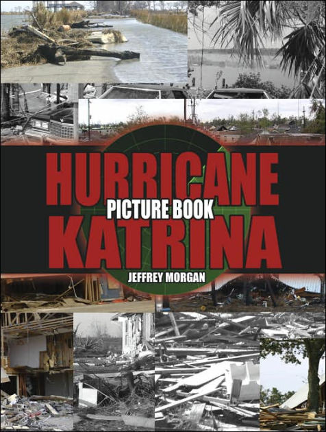 Hurricane Katrina Picture Book By Jeffrey Morgan Paperback Barnes