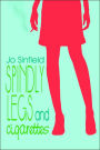 Spindly Legs and Cigarettes