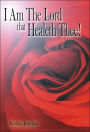 I Am the Lord That Healeth Thee!