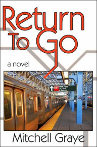 Title: Return To Go, Author: Mitchell Graye