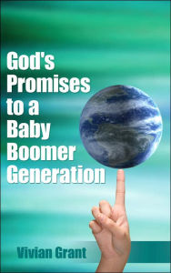 Title: God's Promises to a Baby Boomer Generation, Author: Vivian Grant