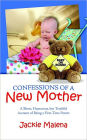 Confessions Of A New Mother
