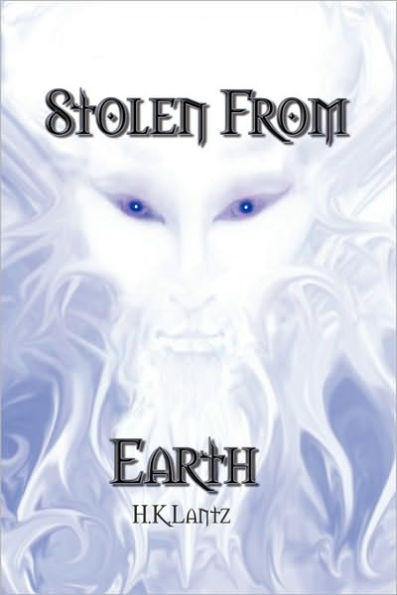 STOLEN FROM EARTH: Book I