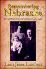Remembering Nebraska: Stories of Courage Determination and Luck