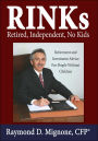 Rinks Retired Independent No Kids: Retirement and Investment Advice for People Without Children