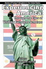 Experiencing America: Stories of Foreign Fulbrighters in the United States