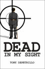 Dead in My Sight