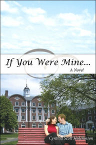 If You Were Mine ...: A Novel