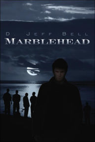 Title: Marblehead, Author: D Jeff Bell