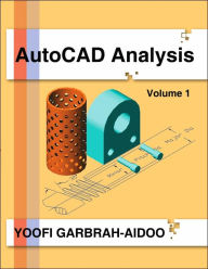 Title: AutoCAD Analysis: Volume 1, Author: Yoofi Garbrah-Aidoo