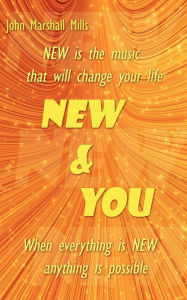 Title: New & You, Author: John Marshall Mills