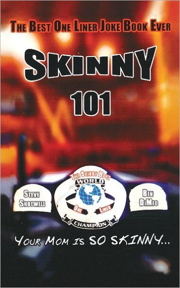 SKINNY 101: The Best One Liner Joke Book Ever