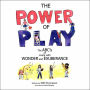 The Power of Play: The ABC's of Living with Wonder and Exuberance