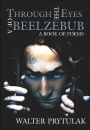 Through the Eyes of a Beelzebub: A Book of Poems