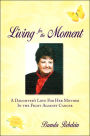Living For The Moment