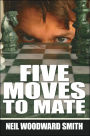 Five Moves To Mate
