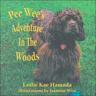 Title: Pee Wee's Adventure In The Woods, Author: Leslie Kae Hamada