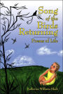 Song of the Birds Returning: Poems of Life